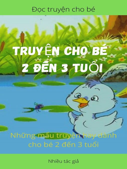 Title details for TRUYỆN CHO BÉ 2 ĐẾN 3 TUỔI by Nhiều tác giả - Available